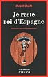 Je reste roi d'Espagne