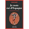 Je reste roi d'Espagne