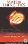 Matrix Energetics: The Science and Art of Transformation