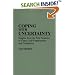 Coping with Uncertainty: Insights from the New Sciences of Chaos, Self-Organization, and Complexity