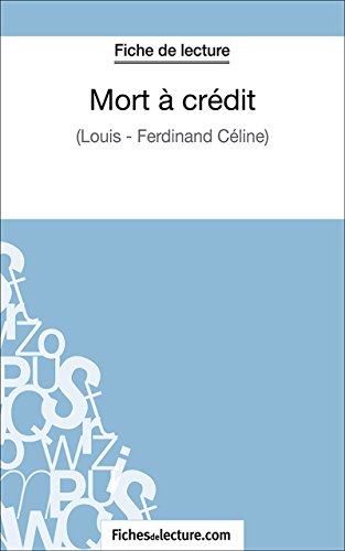 Mort à crédit: Analyse complète de l'oeuvre (French Edition)