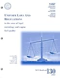 Uniform Laws and Regulations in the Areas of Legal Metrology and and Engine Fuel Quality: As Adopted by the 89th National Conference on Weights and Measures, 2004