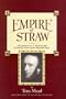 Empire of straw: The dynamic rise & disastrous fall of dashing colonial tycoon Benjamin Boyd