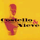 Costello & Nieve (Ltd. Ed. Live 1996 5-disc box set - LA/San Francisco/Chicago/Boston/New York)