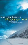  : Das kurze Seil. Und andere Berggeschichten