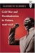 Cold War and Decolonization in Guinea, 1946-1958 (Western African Studies) by Elizabeth Schmidt ISBN 0821417649