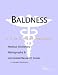 Baldness - A Medical Dictionary, Bibliography, and Annotated Research Guide to Internet References