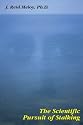The Scientific Pursuit of Stalking