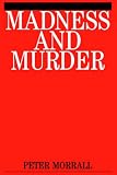 Madness and Murder