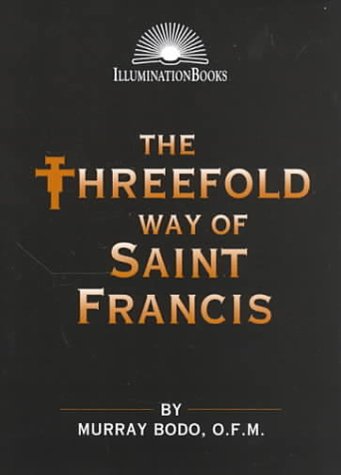 The Threefold Way of Saint Francis (Illumination Books) under Monasticism in The Books Store