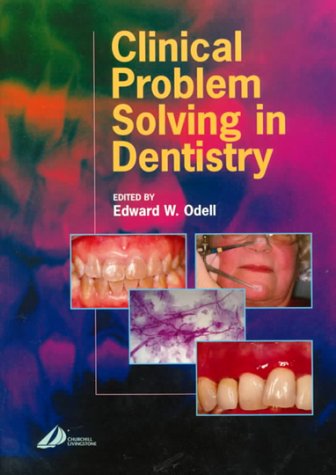 Clinical Problem Solving in Dentistry