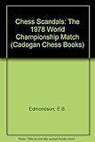 Chess scandals : the 1978 World Chess Championship