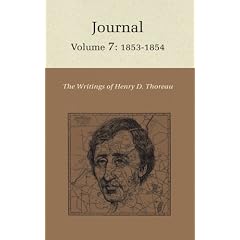 The Writings of Henry David Thoreau: Journal, Volume 7: 1853-1854: 1853-1854 v. 7 (Writings of Henry D. Thoreau)