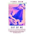 Out of Me: The Story of a Postnatal Breakdown