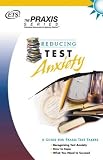 Reducing Test Anxiety (Praxis Study Guides) (Praxis Study Guides)