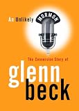 DVD : Unlikely Mormon: The Conversion Story of Glenn Beck