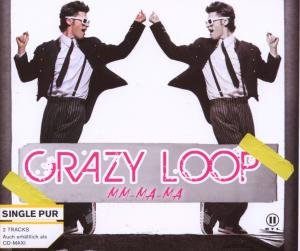 Crazy Loop - Crazy Loop (Mm-Ma-Ma)) Lyrics - Zortam Music