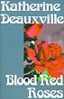 Blood Red Roses