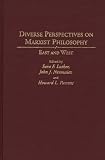 Diverse Perspectives on Marxist Philosophy: East and West (Contributions in Philosophy)