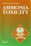 Review Institution of Chemical Engineers  / Ammonia Toxicity Monograph (Major Hazards Monograph Series) - IChemE (Major Hazards Monograph Series)