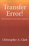 Transfer Error: Flaming Telepaths from the Internet's Gilded Age