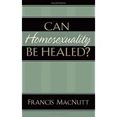 Can Homosexuality Be Healed?