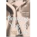 Bringing Yoga to Life: The Everyday Practice of Enlightened Living