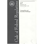 Code of Federal Regulations, Title 17, Commodity and Securities Exchanges, Pt. 200-239,... by Office of the Federal Register (U.S.)