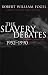 Books : The Slavery Debates, 1952-1990: A Retrospective (Walter Lynwood Fleming Lectures in Southern History)