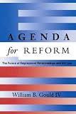 Agenda for Reform: The Future of Employment Relationships and the Law