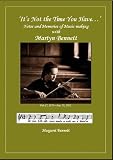 'It's not the time you have--' : notes and memories of music-making with Martyn Bennett