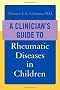 A Clinician's Guide to Rheumatic Diseases in Children
