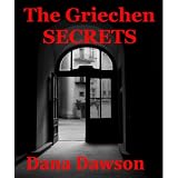 The Griechen SECRETS - The Beginning ~ Dana Dawson
