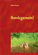 Hundsgemein!: Merkw�rdige Hundegeschichten