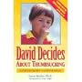 David Decides About Thumbsucking: A Story for Children, a Guide for Parents