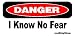 Danger I Know No Fear Offroad Bumper Sticker / Decal