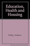 Education, health and housing : an empirical investigation of resource accessibility