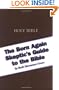 The Born Again Skeptic's Guide To The Bible