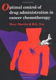 Optimal Control of Drug Administration in Cancer Chemotherapy