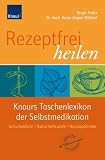Produkt-Bild: Rezeptfrei heilen: Knaurs Taschenlexikon der Selbstmedikation