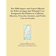 The 2009 Import and Export Market for Doll Carriages and Wheeled Toys Designed to Be... by Icon Group International