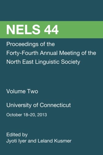 NELS 44: Proceedings of the 44th Meeting of the North East Linguistic Society: Volume 2