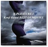 (3)K�EPLEASURE Kenji Kawai BEST OF MOVIES�̃C���[�W���g�傷��