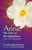 Anna, the Voice of the Magdalenes