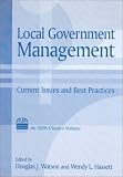 Local Government Management: Current Issues and Best Practices (Aspa Classics)