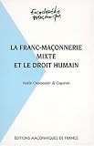 Revue Editions Maçonniques de France (EDIMAF)  / La Franc-maçonnerie mixte et le droit humain