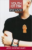 Youth at Risk: Ministry to the Least, the Lost, and the Last