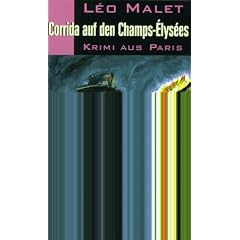 Corrida auf den Champs- Elysees. Krimi aus Paris. 8. Arrondissement.