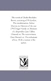 The Novels of Charles Brockden Brown: Wieland or the Transformation, Arthur Mervyn or Memoirs of the Year 1793, Edgar Huntly or Memoirs of a Sleep-walker, Jane Talbot, Ormond or the Secret