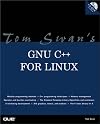 Tom Swan's GNU C++ for Linux (Professional Dev. Guide)